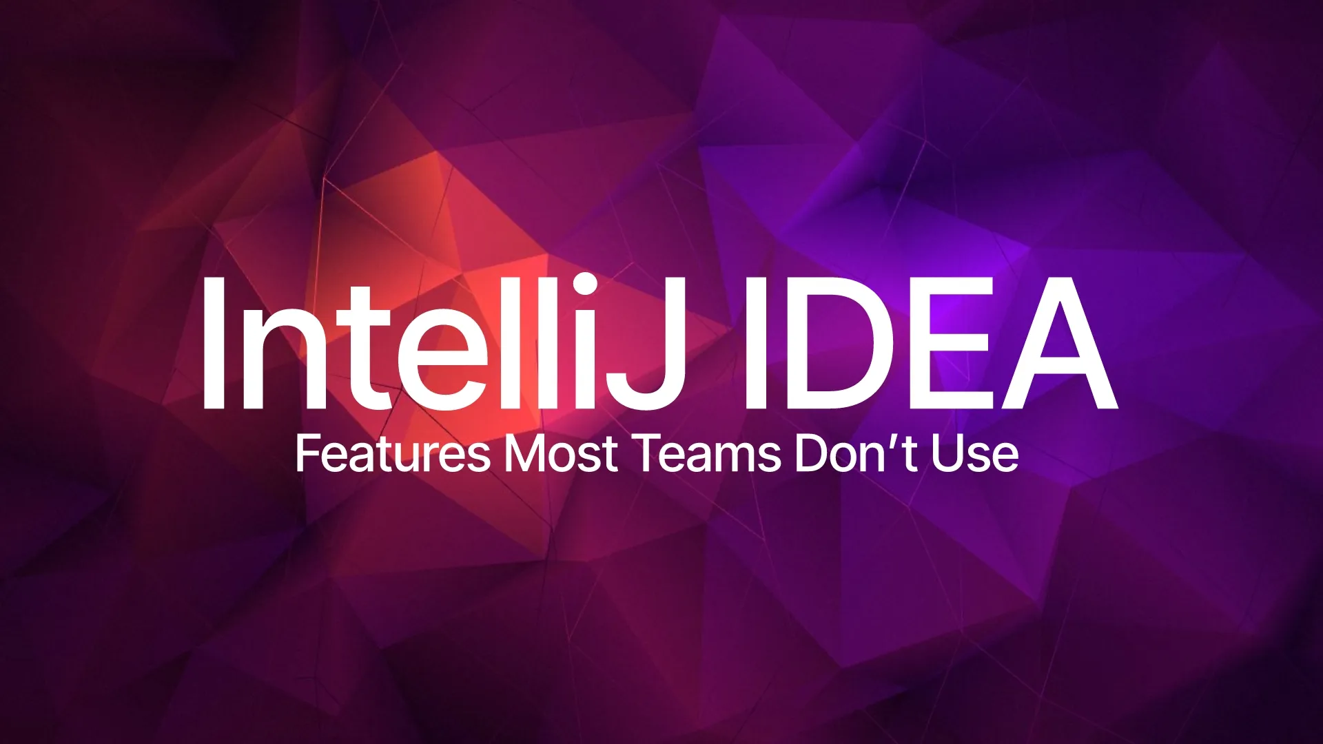10 IntelliJ IDEA Features Most Teams Don’t Use